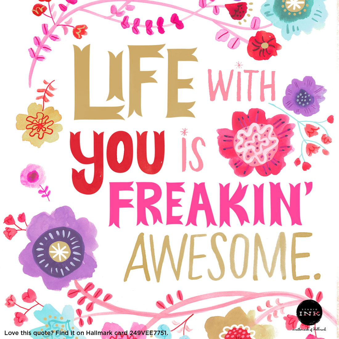 Valentine's Day Quotes: Life with You is Freakin' Awesome #MyHallmark #MyHallmarkIdeas