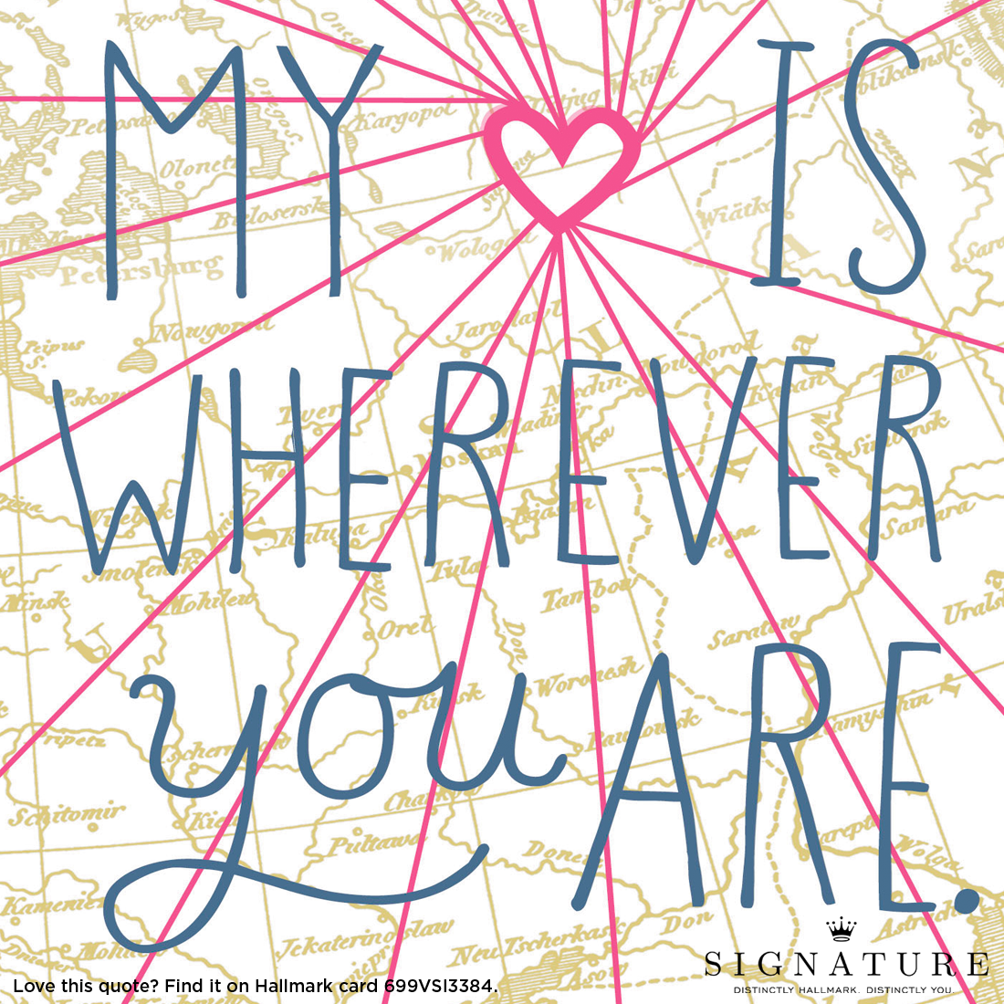Valentine's Day Quotes: My Heart is Wherever You Are #MyHallmark #MyHallmarkIdeas