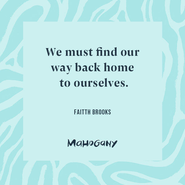 A lettered quote from Mahogany contributing writer Faitth Brooks that reads, 