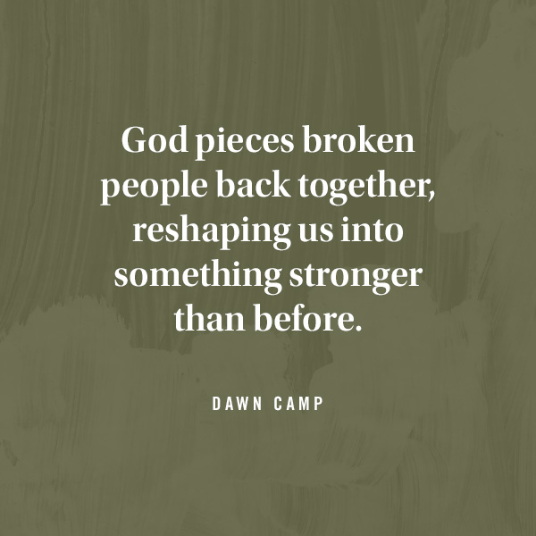 A lettered quote from DaySpring contributing writer Dawn Camp that reads, 