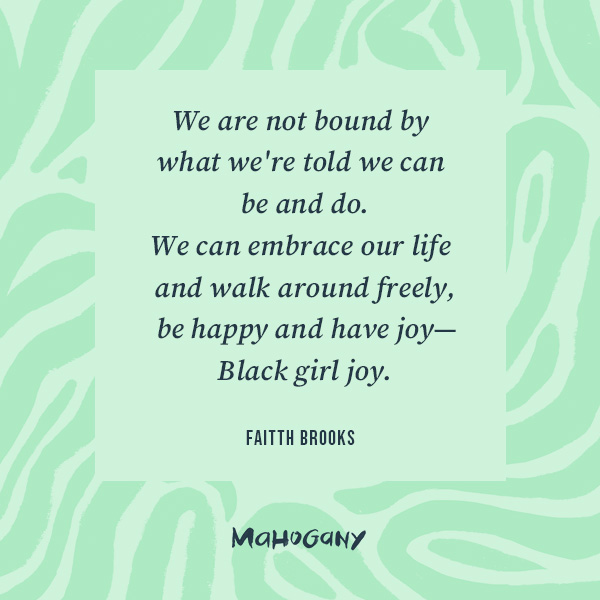 A typeset quote from Mahogany contributing writer Faitth Brooks that reads, 